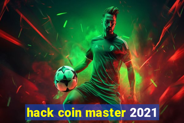 hack coin master 2021