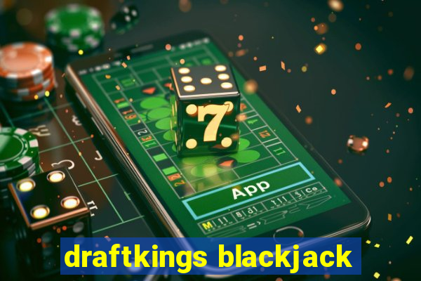 draftkings blackjack