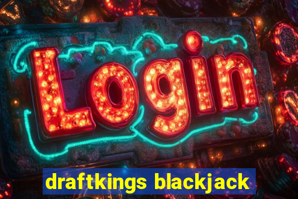 draftkings blackjack