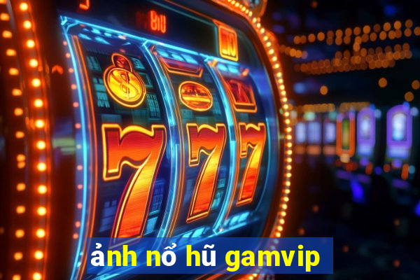 ảnh nổ hũ gamvip