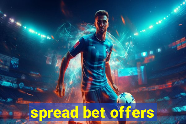 spread bet offers