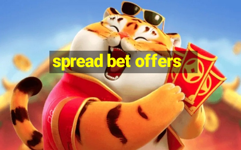 spread bet offers