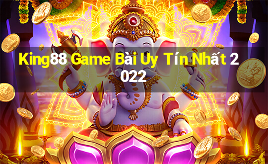 King88 Game Bài Uy Tín Nhất 2022