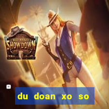 du doan xo so quang tri chinh xac hom nay