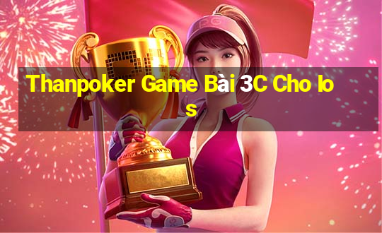 Thanpoker Game Bài 3C Cho Ios