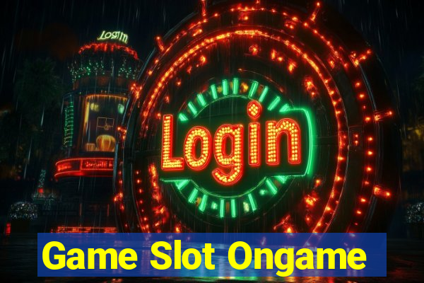 Game Slot Ongame