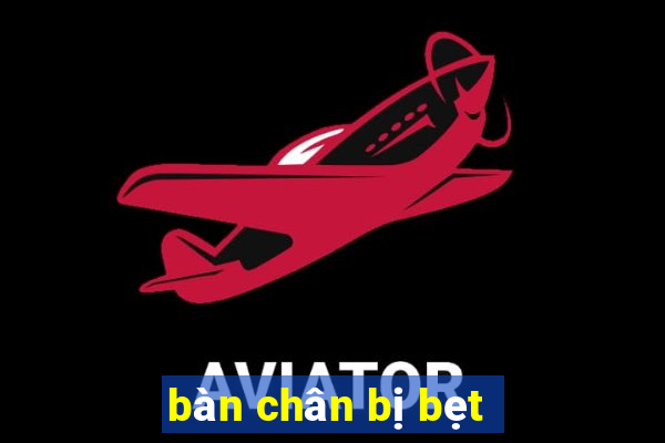 bàn chân bị bẹt