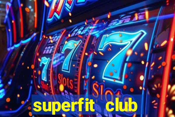 superfit club nghĩa là gì