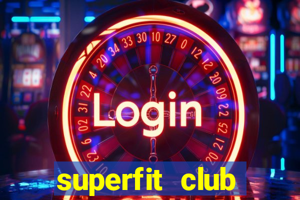 superfit club nghĩa là gì