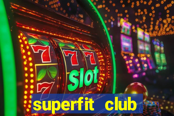 superfit club nghĩa là gì