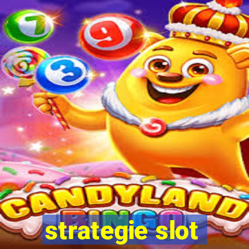 strategie slot