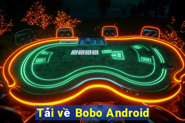 Tải về Bobo Android