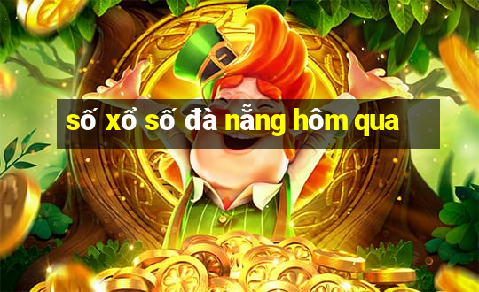 số xổ số đà nẵng hôm qua