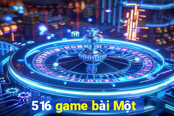 516 game bài Một