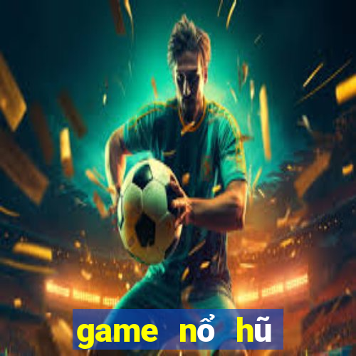 game nổ hũ mới nhất 2024 tang code mien phi