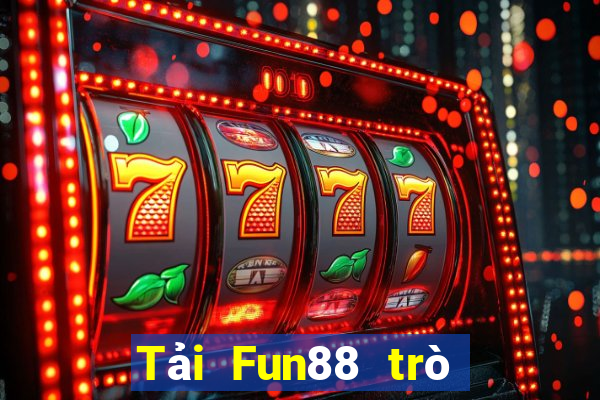 Tải Fun88 trò chơi điện tử