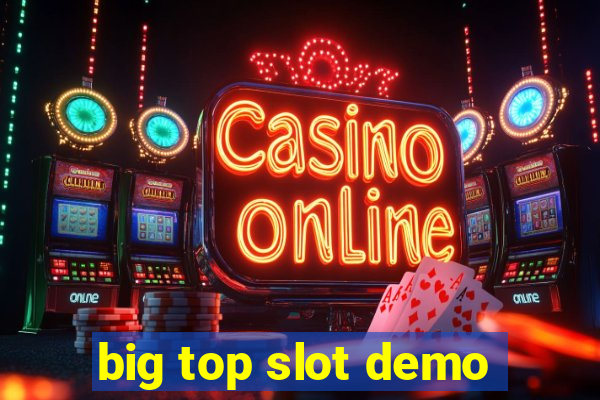 big top slot demo