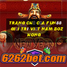 Trang chủ của Fun88 giải trí Việt nam Bozhong