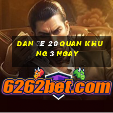 dan đê 20 quan khung 3 ngay