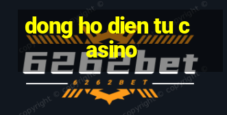 dong ho dien tu casino