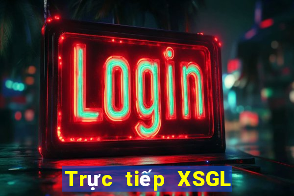 Trực tiếp XSGL ngày 29