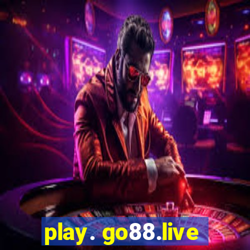 play. go88.live