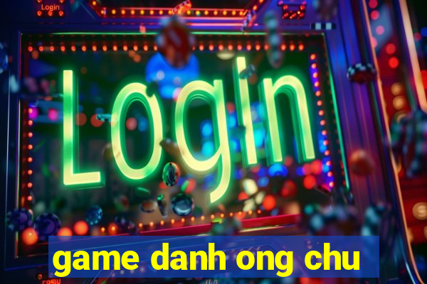 game danh ong chu