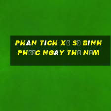 Phân tích xổ số Bình Phước ngày thứ năm