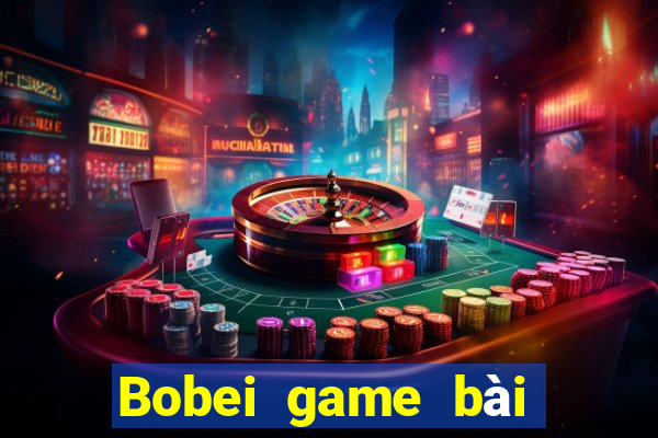 Bobei game bài giải trí