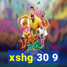 xshg 30 9