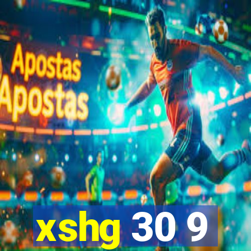 xshg 30 9