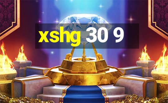 xshg 30 9