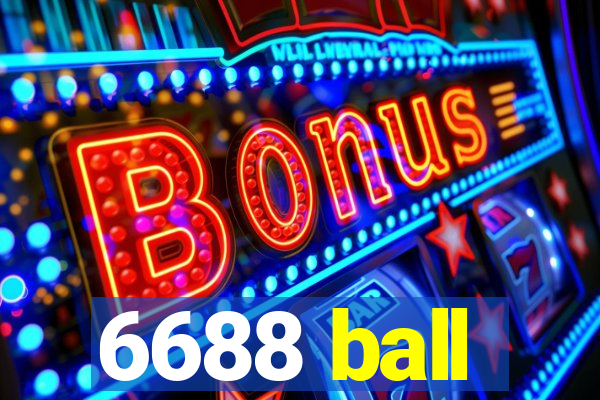 6688 ball