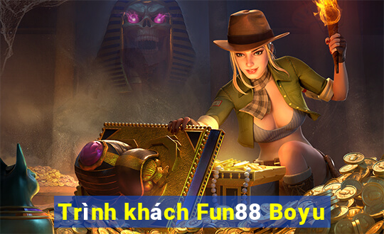 Trình khách Fun88 Boyu