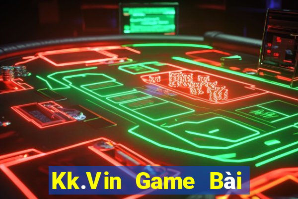 Kk.Vin Game Bài Online Đổi Thưởng