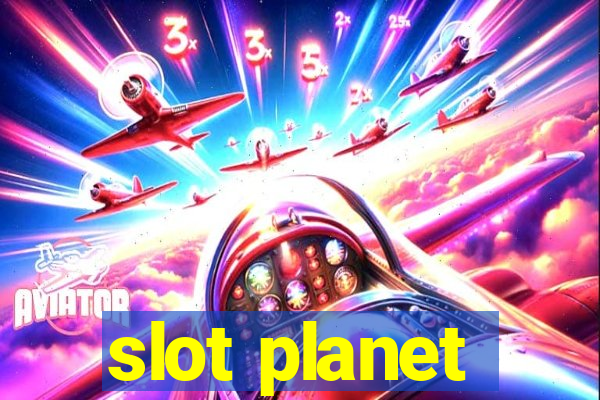 slot planet