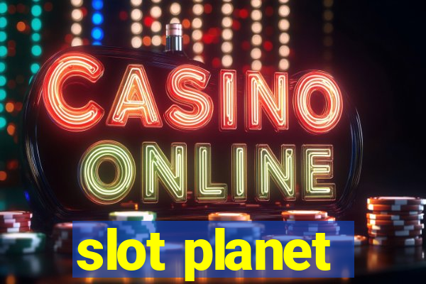 slot planet