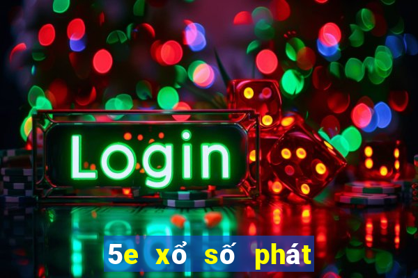 5e xổ số phát hành lớn