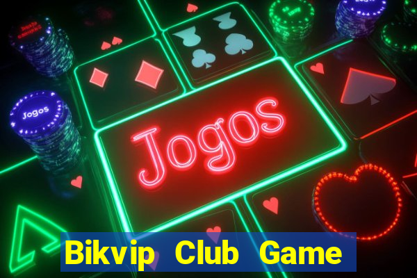 Bikvip Club Game Bài Las Vegas