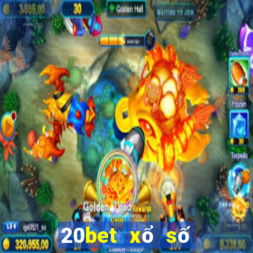 20bet xổ số Vận Bảo Android