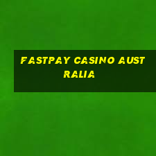 fastpay casino australia