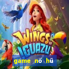 game nổ hũ đổi thưởng 2024