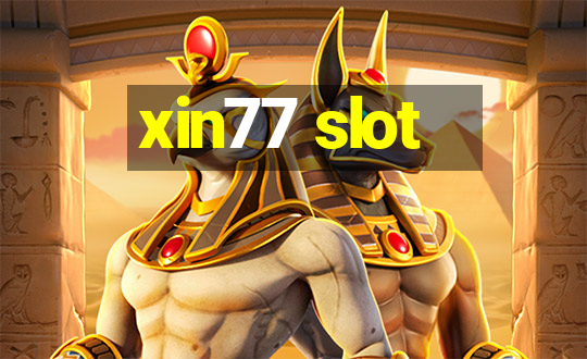 xin77 slot