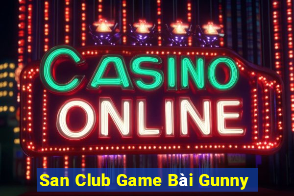 San Club Game Bài Gunny