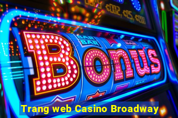 Trang web Casino Broadway