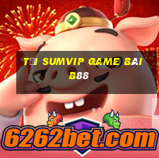 Tải Sumvip Game Bài B88