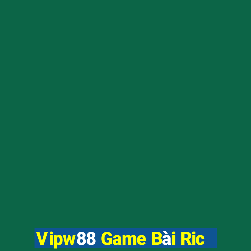 Vipw88 Game Bài Ric