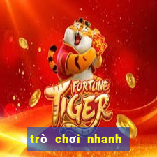 trò chơi nhanh tay lẹ mắt