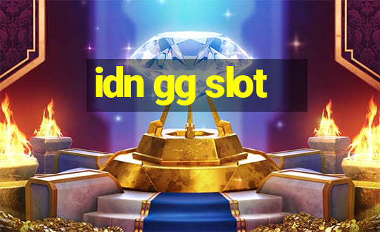 idn gg slot