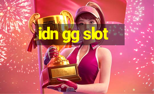 idn gg slot